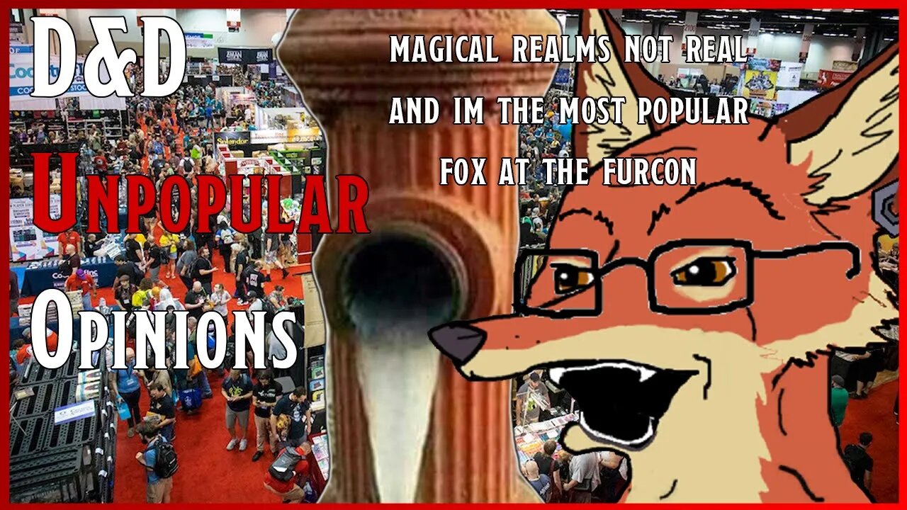 Unpopular D&D Opinions 🦊 Magical Realm Is NOT REAL & I'm The Most Popular Fox At The Furcon