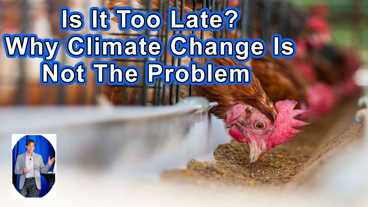 Food Choice And Sustainability: Is It Too Late? Why Climate Change Is Not The Problem