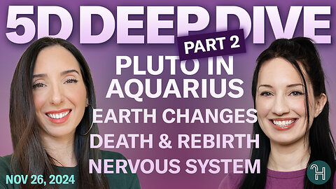 ⭐️ 5D DEEP DIVE Nov 26 • Pluto in Aquarius PART 2