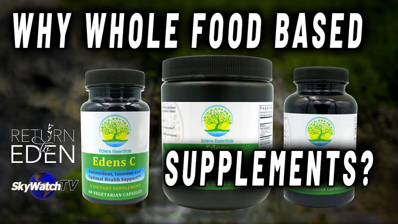 WHY PROFESSIONAL GRADE WHOLE FOOD SUPPLEMENTS FOR EDENS ESSENTIALS?