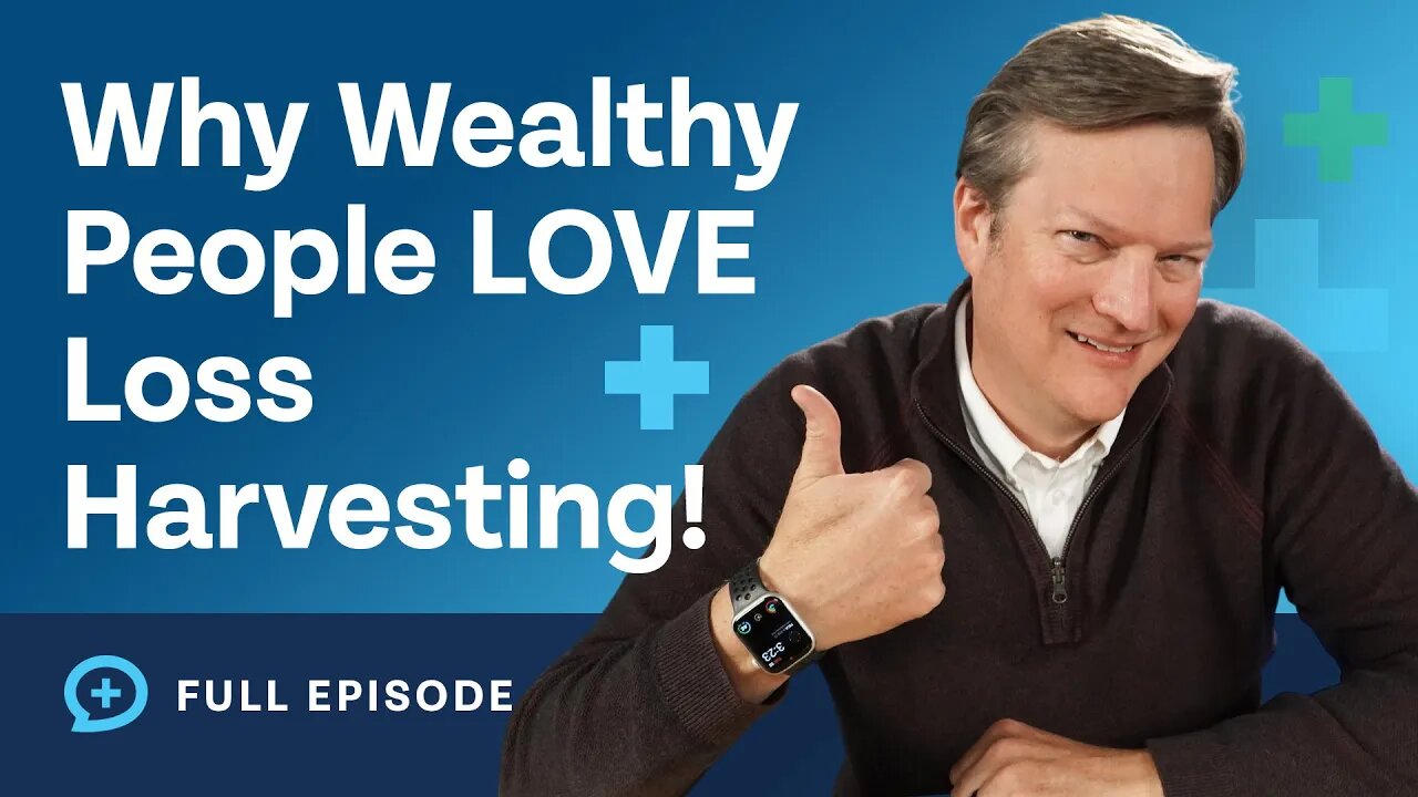 Loss Harvesting: Why Wealthy People Love It (And You Should Too!)