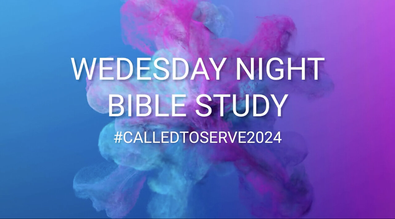 Wednesday Night Bible Study // January 17, 2024