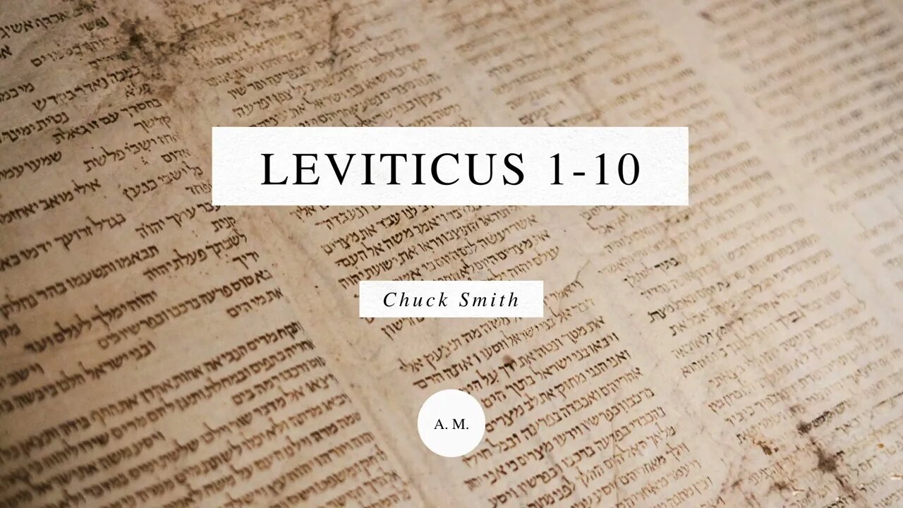 Through the Bible with Chuck Smith: Leviticus 1-10