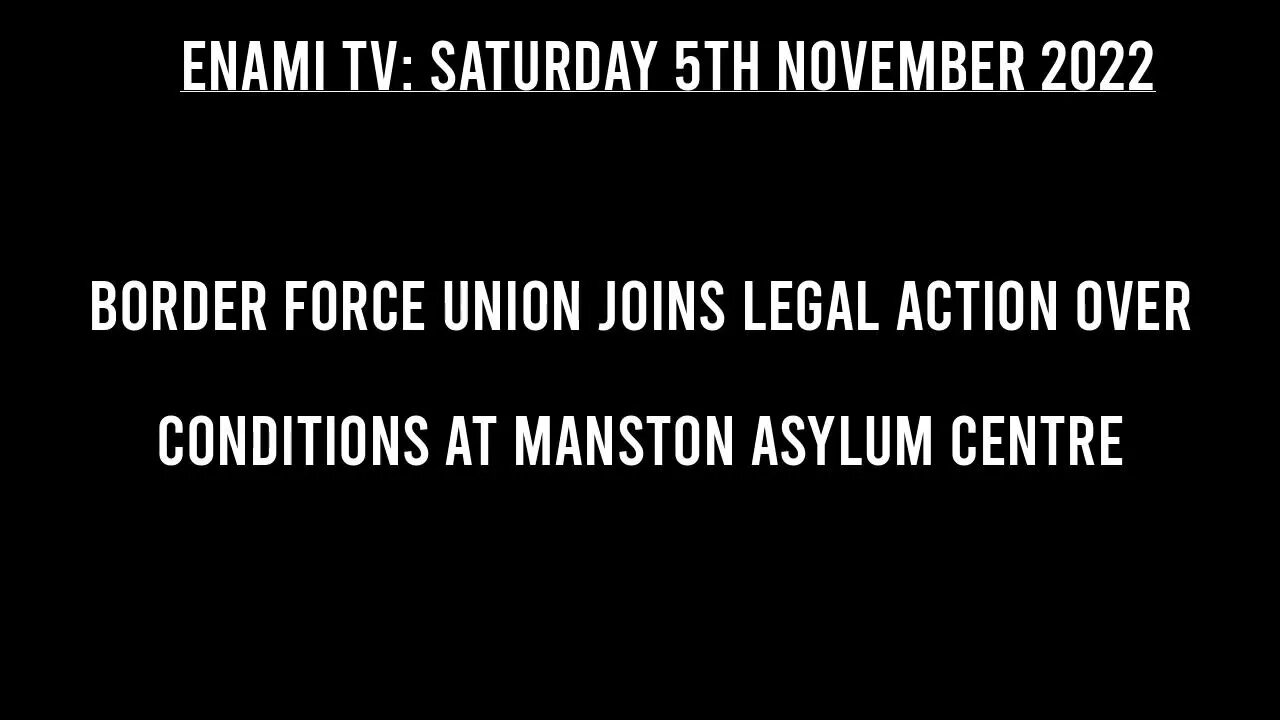 UK NEWS: Border Force union joins legal action over conditions at Manston asylum centre.