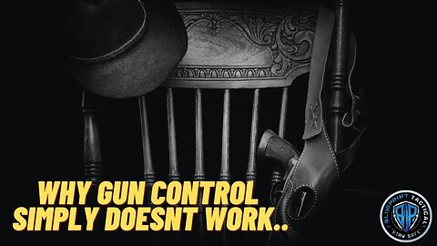 Why Gun Control Simply Doesn't Work..