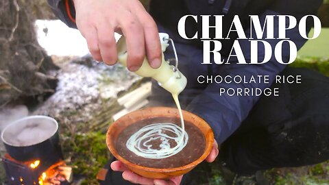 CHAMPURRADO | CHOCOLATE RICE PORRIDGE | TARP TENT | CHAMPORADO