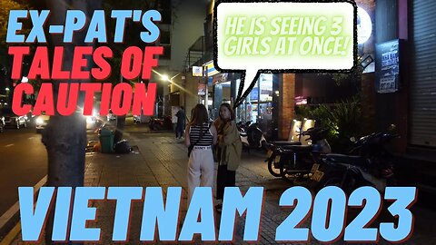 Tales of Caution Dating in Vietnam 2023 🇻🇳 (DO NOT DO THIS)