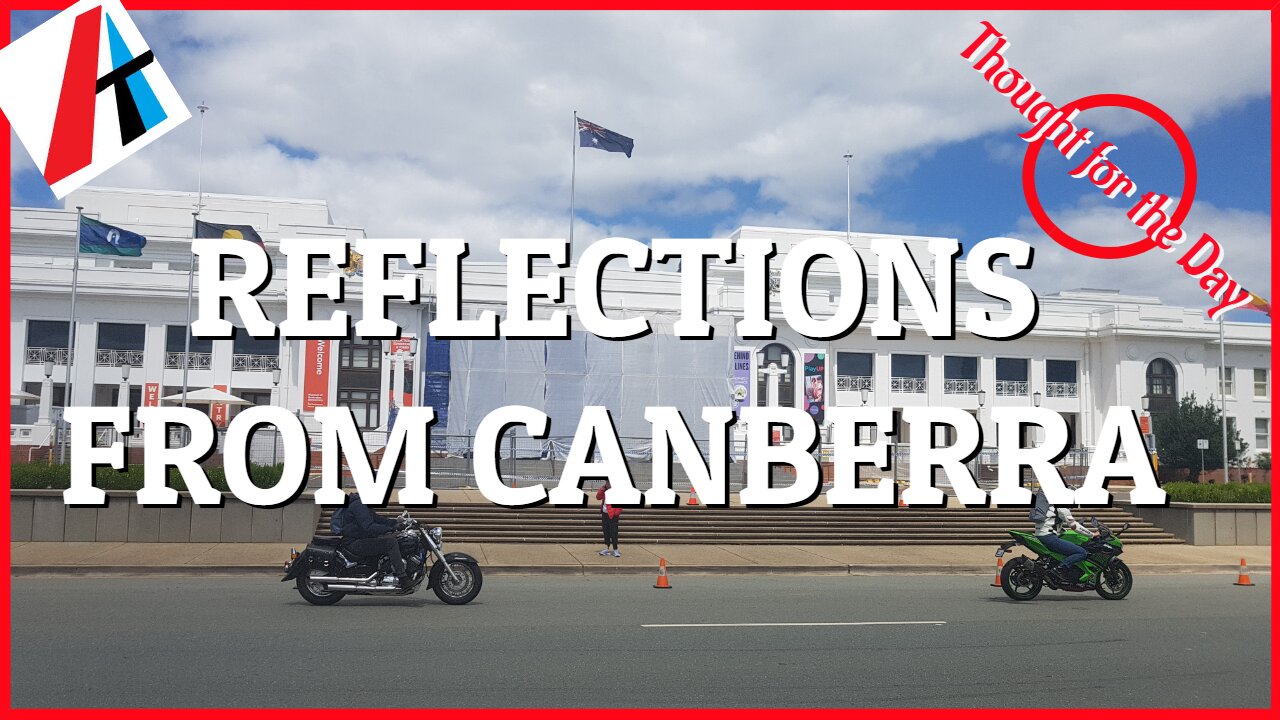 REFLECTIONS FROM CANBERRA