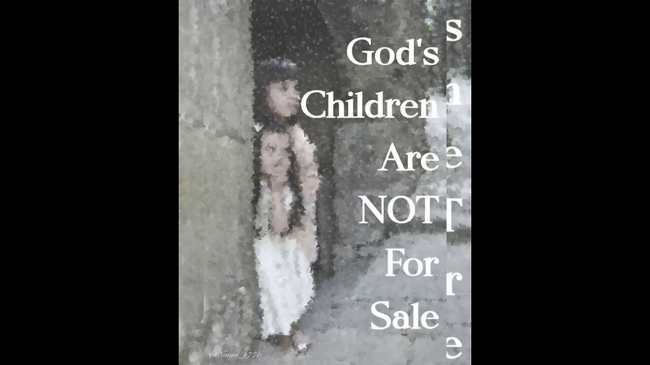 God’s children Are NOT For Sale