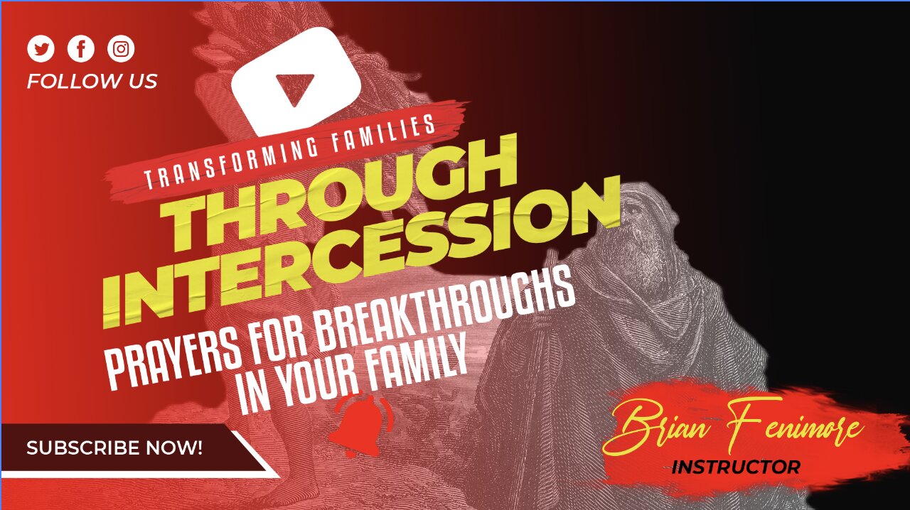 Transforming Families Through Intercession: Prayers for Breakthroughs in Your Family