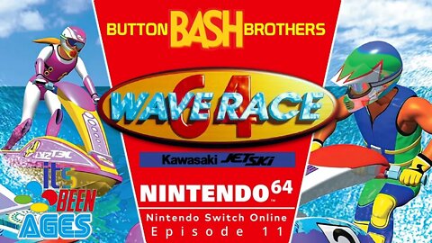 Wave Race 64 | Its Been Ages Episode 11