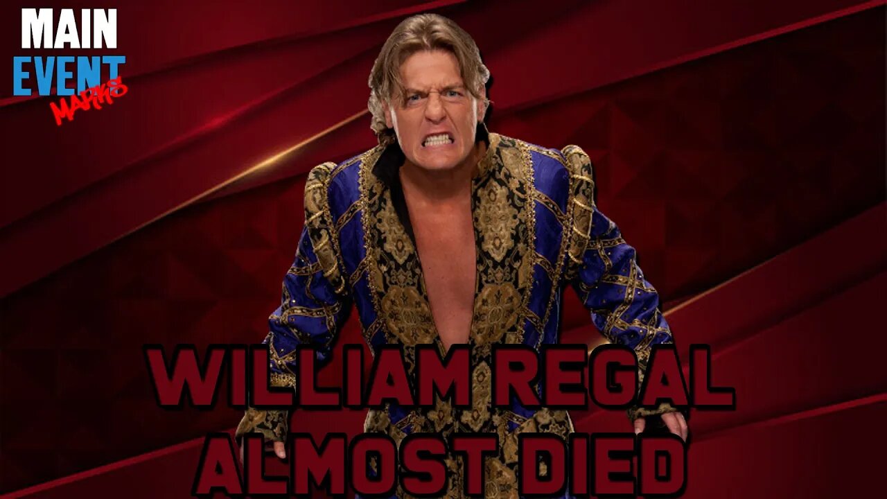 William Regal Almost Died