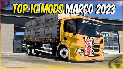 TOP 10 MODS ETS2 MARÇO 2023 Só MOD QUALIFICADO