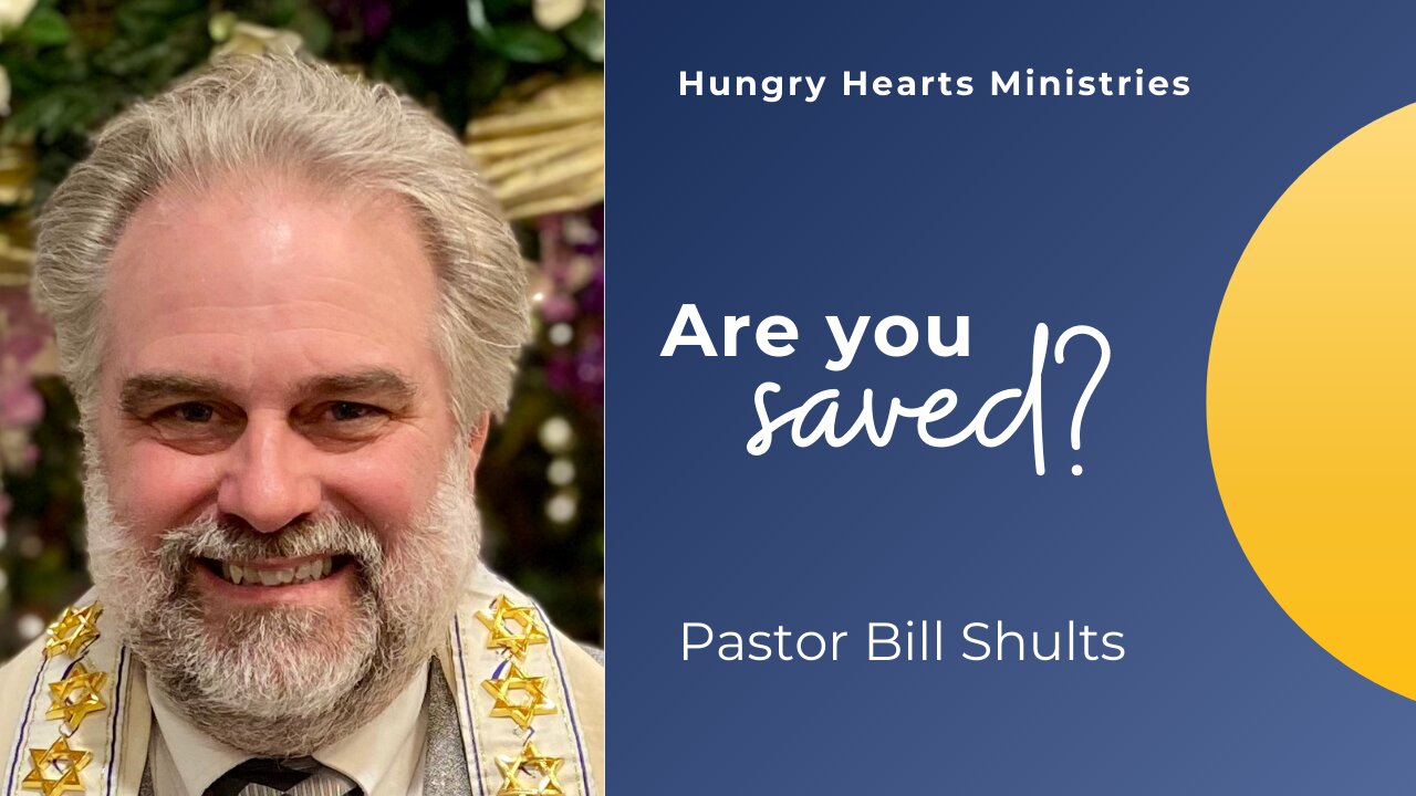 Are You Saved? | Pastor Bill Shults