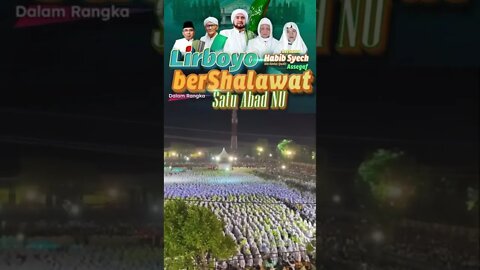 Lirboyo Bersholawat Bersama Habib Syech dalam Rangka Satu Abad NU