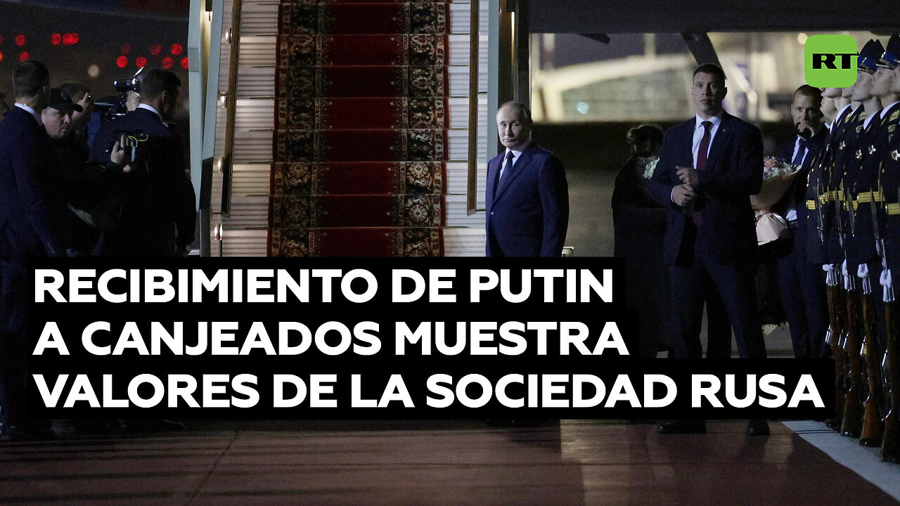 Analista: El recibimiento de Putin a los canjeados demuestra los principios fundamentales de Rusia