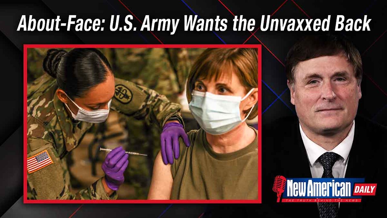 New American Daily | About-Face: U.S. Army Wants the Unvaxxed Back