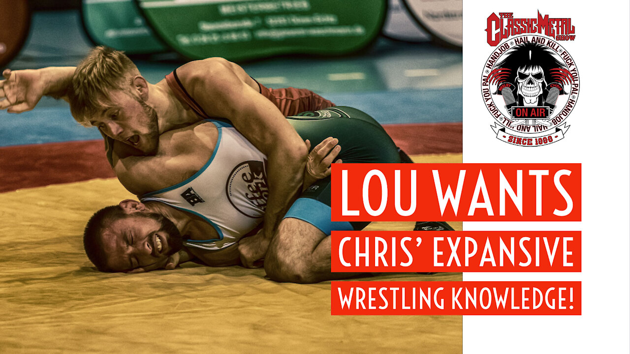 CMS | Lou Wants Chris' Expansive Wrestling Knowledge