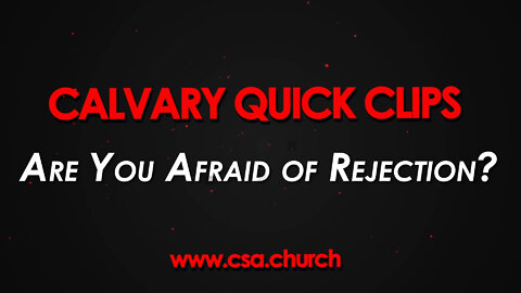 Are You Afraid Of Rejection?