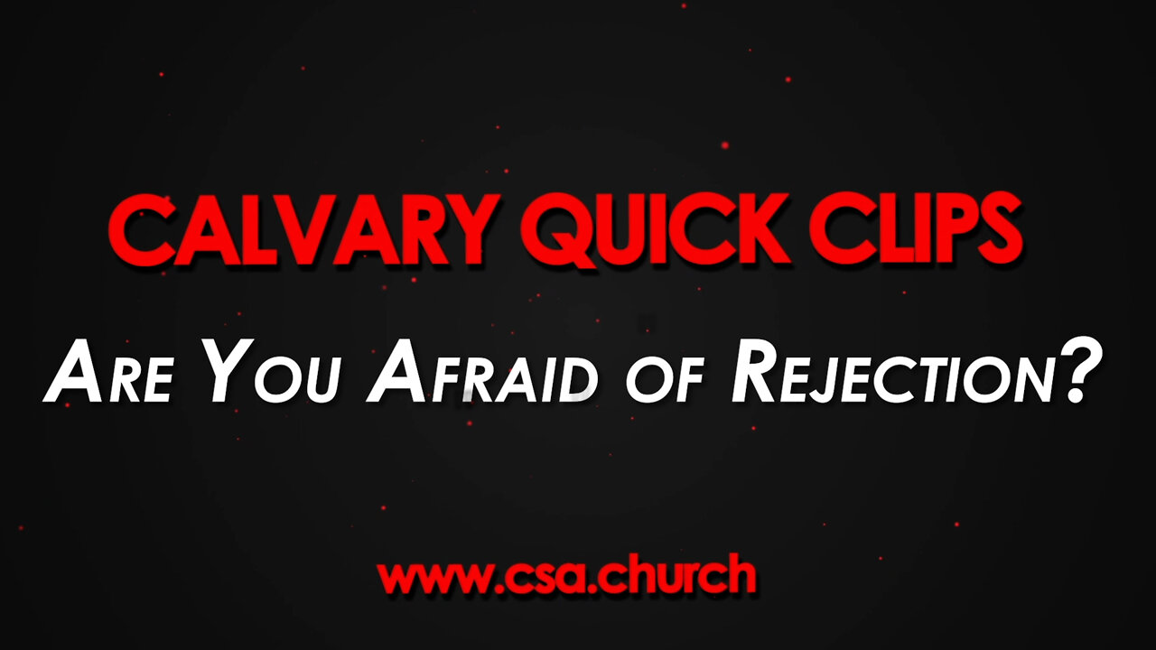 Are You Afraid Of Rejection?