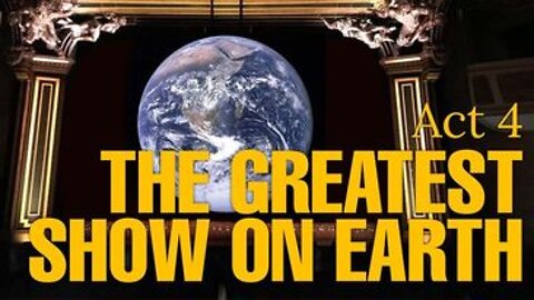 BraveHeart Emotional Masterclass - Act 4 - The Greatest Show On Earth