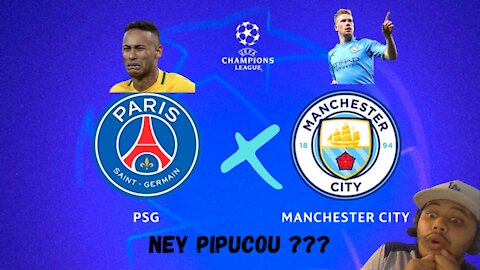 Zé Colmeia and catatau do grau | PSG X MANCHESTER CITY | NEY POPCORN ???