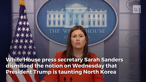 ‘It’s Just a Fact’: Sarah Sanders Defends Trump and ‘Nuclear Button’