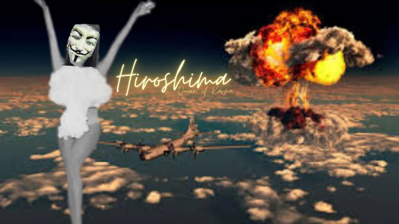 Hiroshima - Queen of Karma [Dedicated To ALL The Haters]