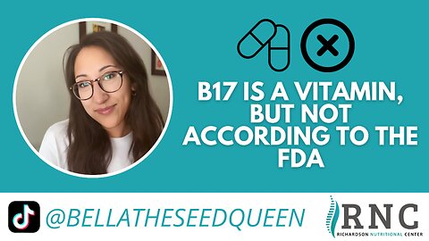 B17 is a vitamin, but not according to the FDA