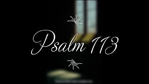 Psalm 113 | KJV