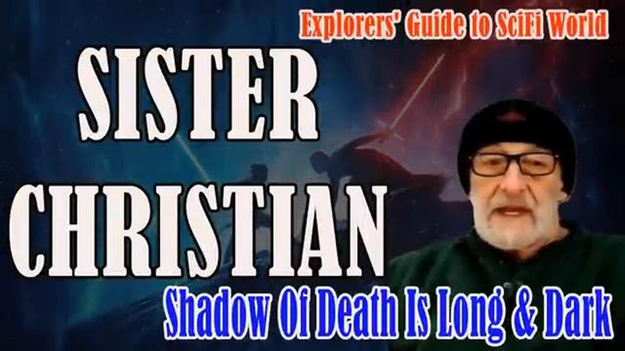 SISTER CHRISTIAN - SHADOW OF DEATH IS LONG AND DARK- EXPLORERS' GUIDE TO SCIFI WORLD - CLIF_HIGH