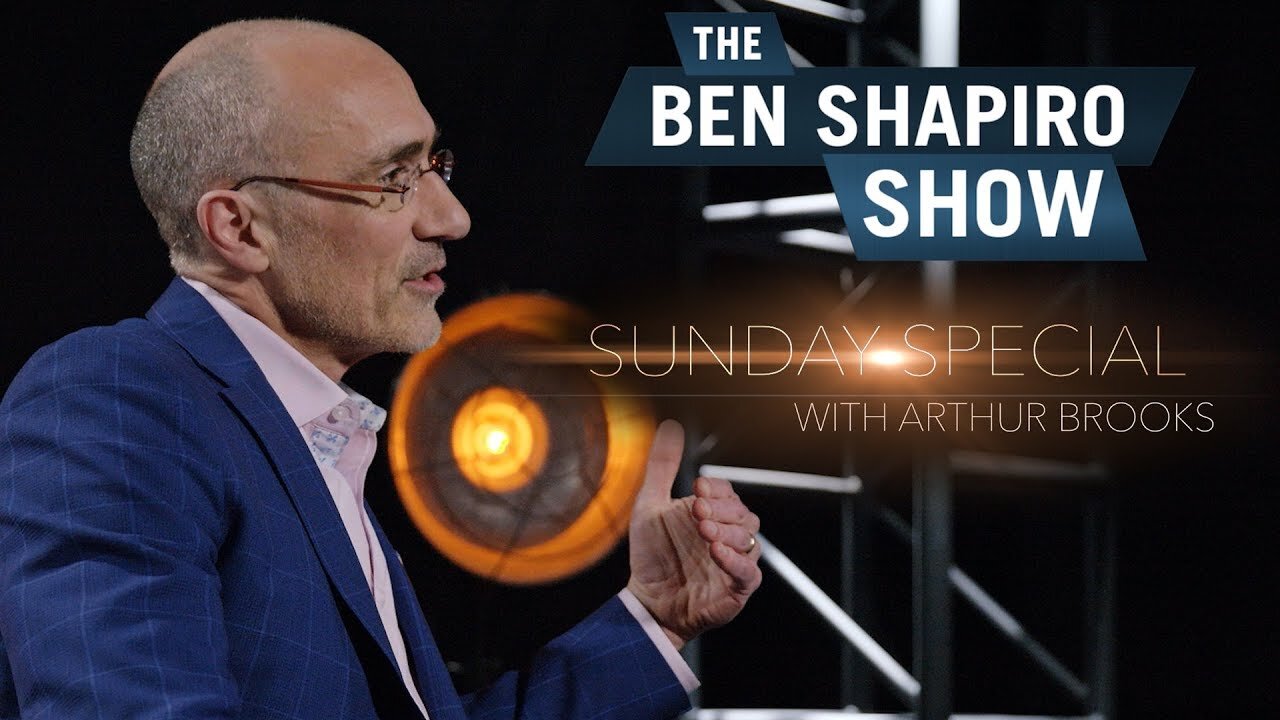 "Love Your Enemies" Arthur Brooks | The Ben Shapiro Show Sunday Special
