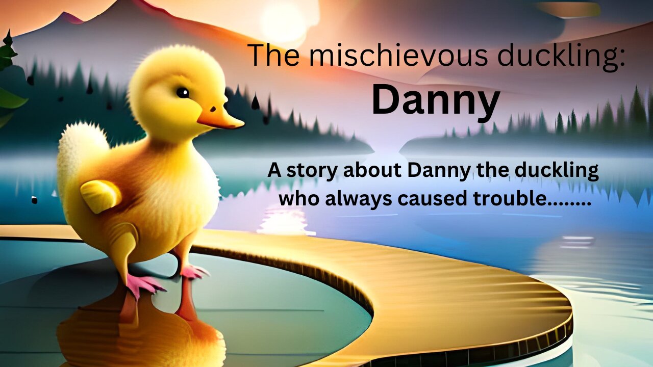 The Mischievous duckling: Danny - Story in English for kids