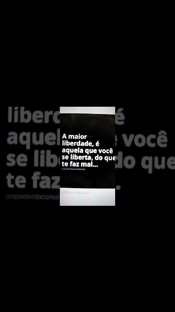 A maior liberdade é