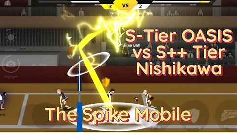 The Spike Mobile Update 3.1.0 - Improved S-Tier OASIS vs S++ Tier Nishikawa Set