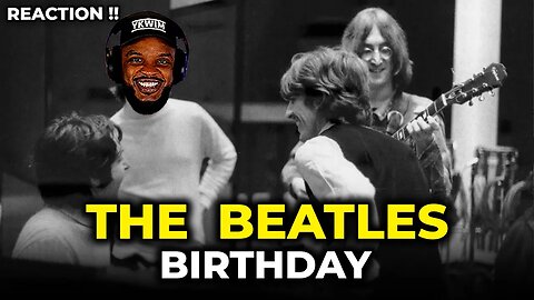 🎵 The Beatles - Birthday REACTION