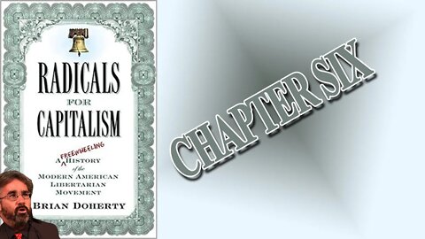 Patrons Only - Chapter 6 Radicals for Capitalism
