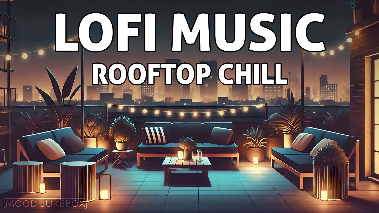 Lofi Music. Beats to Chill, Game on Rooftop 🌃