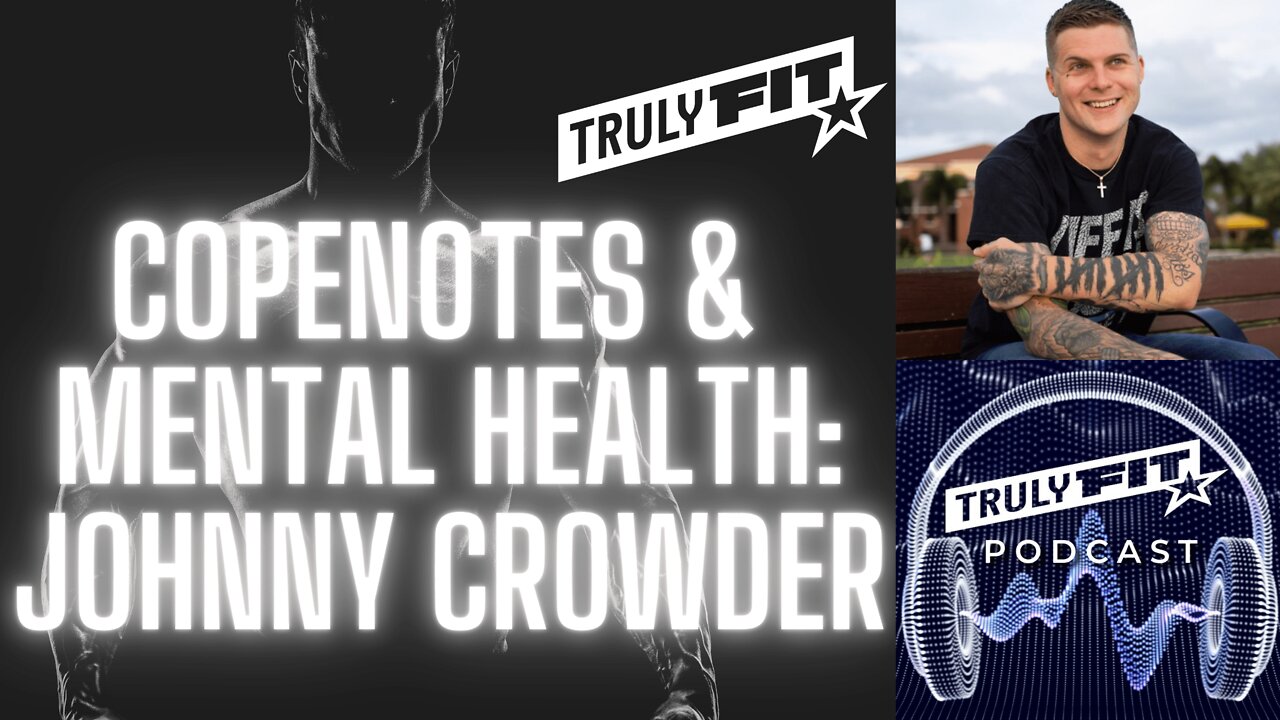 Cope Notes & Mental Health: Johnny Crowder