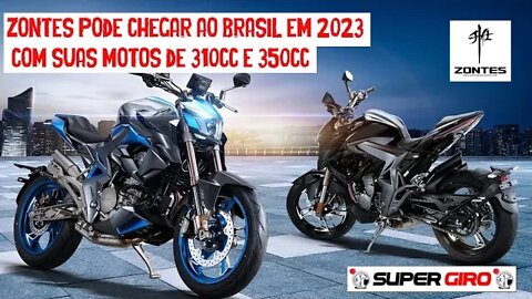 Zontes pode chegar em 2023 com motos de 310cc ao Brasil #CANALSUPERGIRO