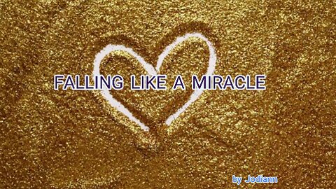 Falling Like a Miracle (with words)