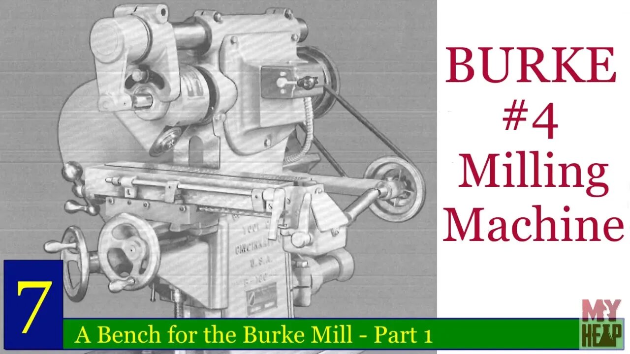 Burke #4 Mill - 07 - A Bench for the Mill - Part 1