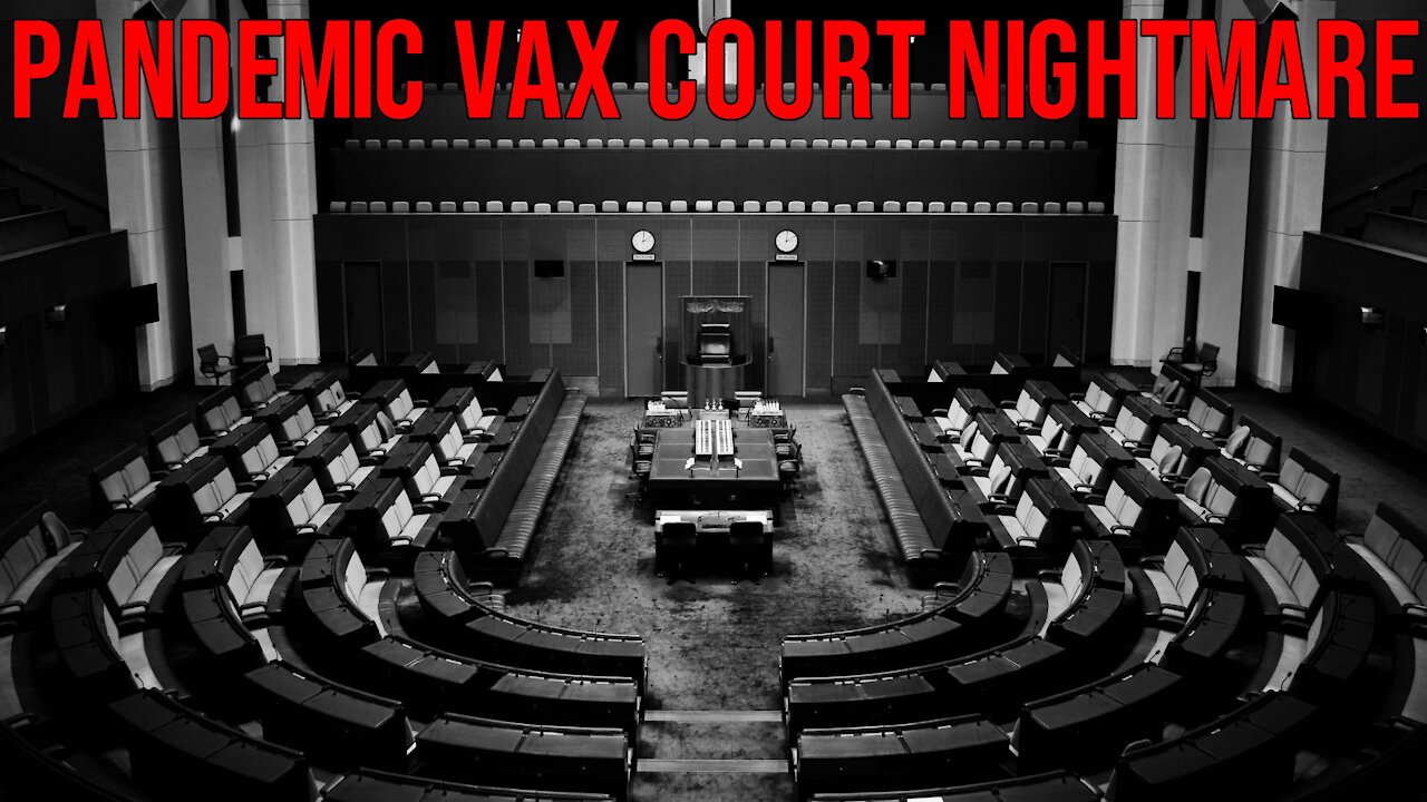 PART 2: “Pandemic” Vaccine Court Even Worse Than the Other Vax Court