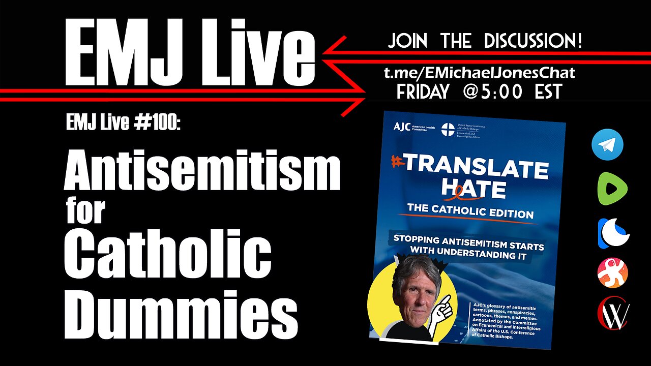 EMJ Live 100: Antisemitism for Catholic Dummies