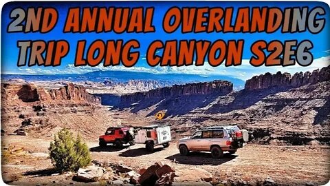2nd Annual fall overlanding trip long canyon S2E6
