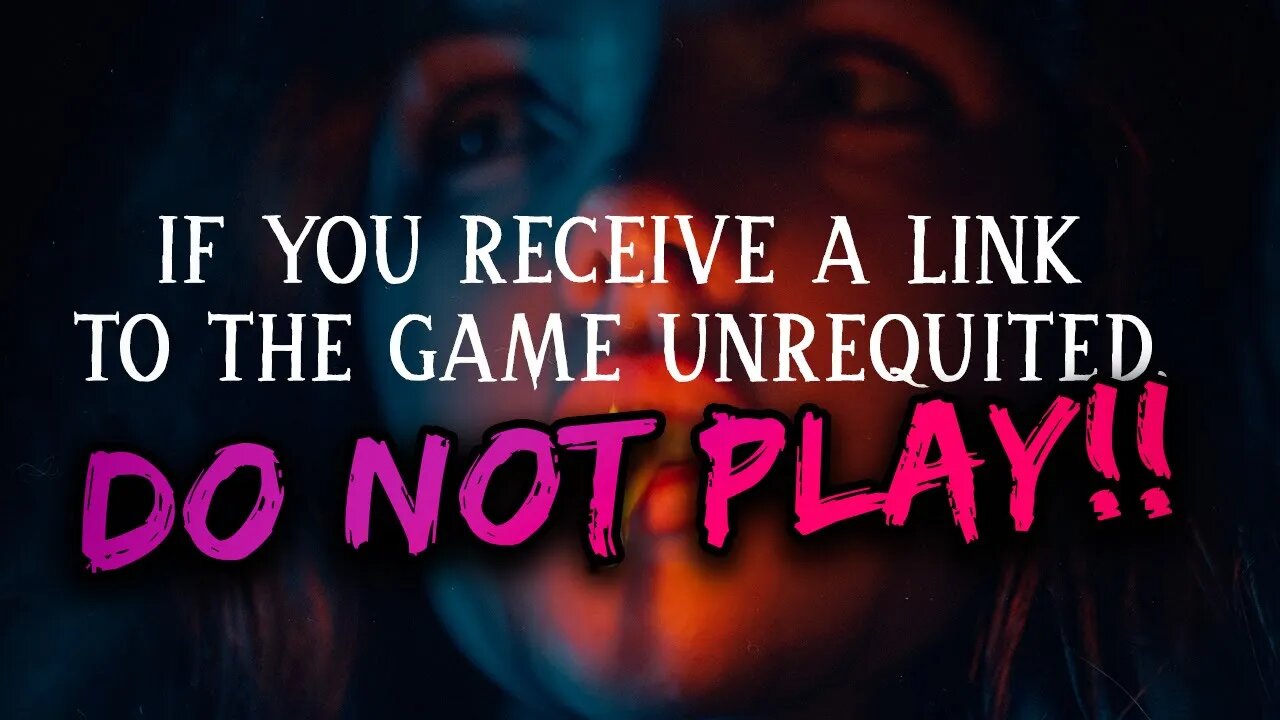 If you receive a link to the game UNREQUITED, do not play!!