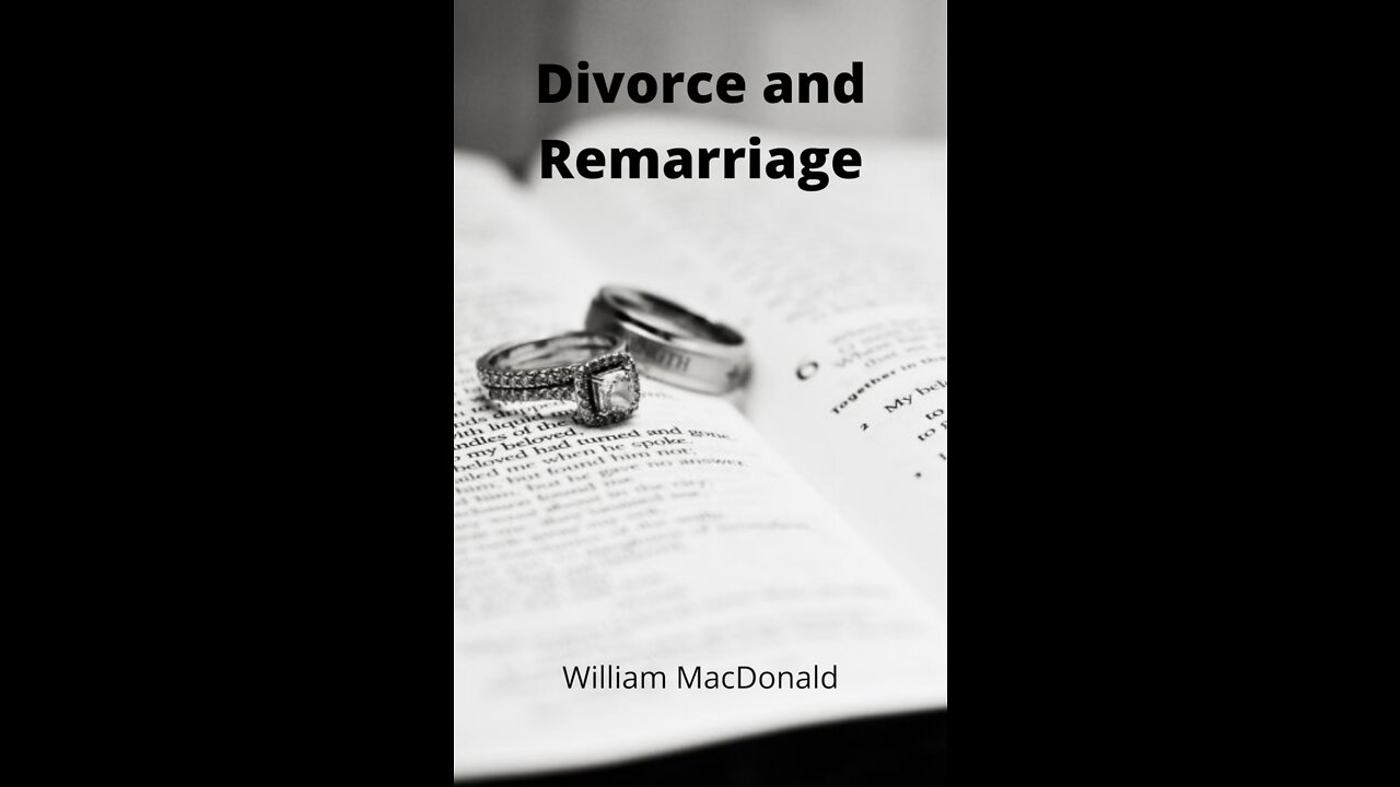 Articles and Writings by William MacDonald. Divorce and Remarriage