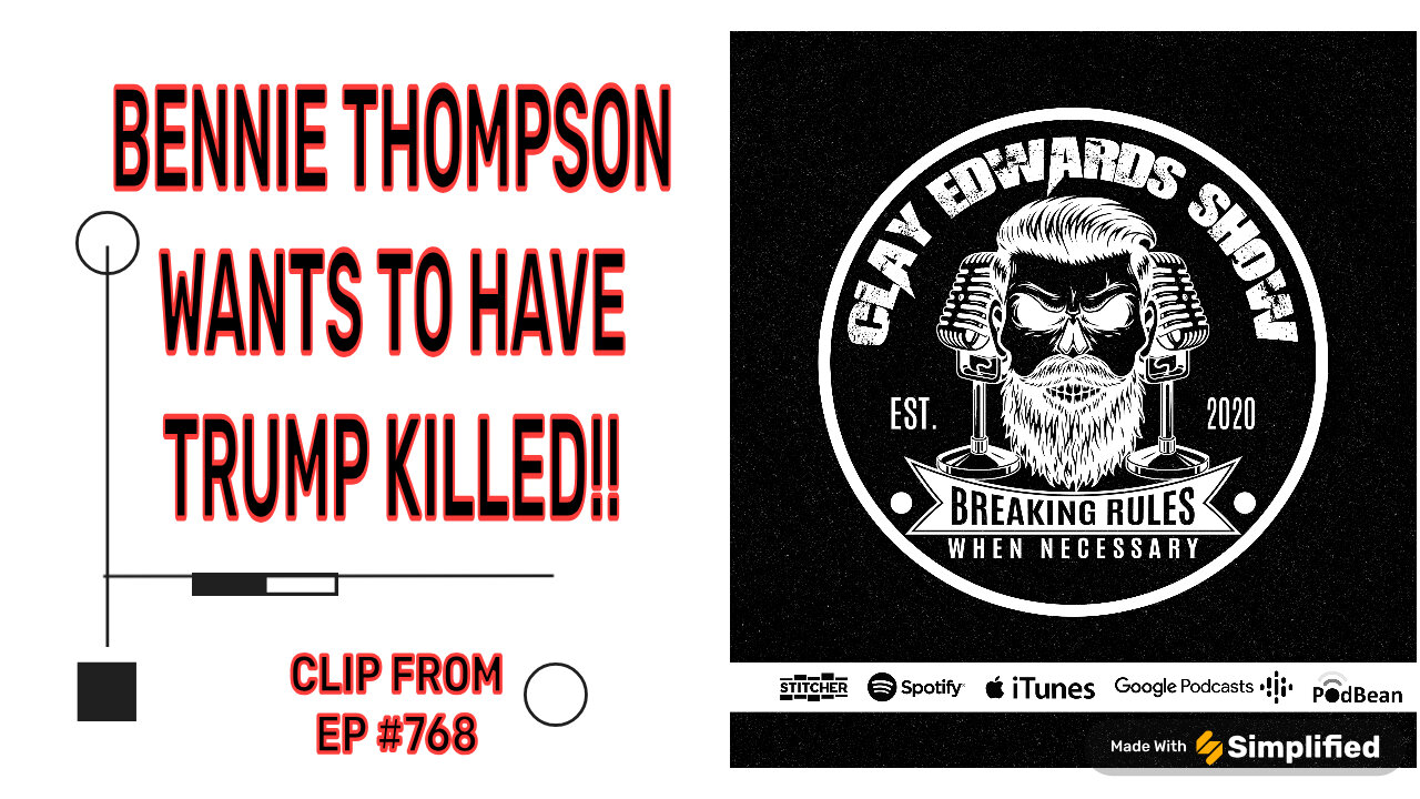 DOES BENNIE THOMPSON WANT TO KILL DONALD TRUMP?