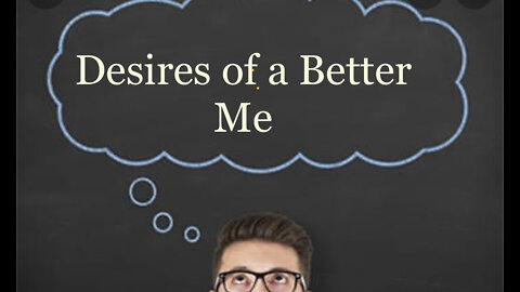 Desires Of A Better Me