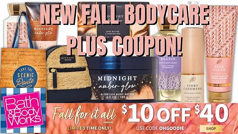 NEW FALL BODYCARE | PLUS NEW $10.00 0FF COUPON | WEBSITE WALK THRU! | #bathandbodyworks